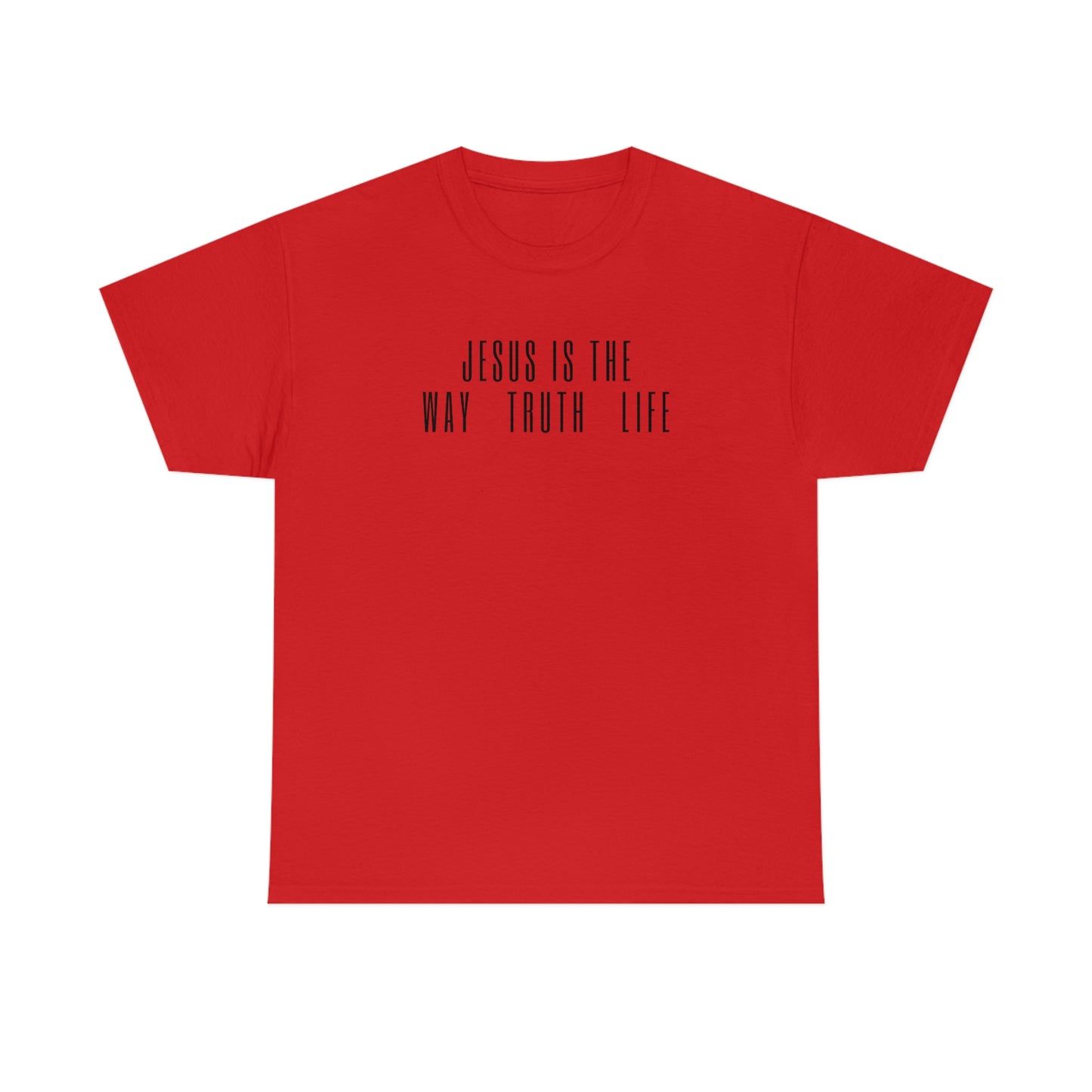 JESUS IS THE WAY/TRUTH/LIFE UNISEX TEE