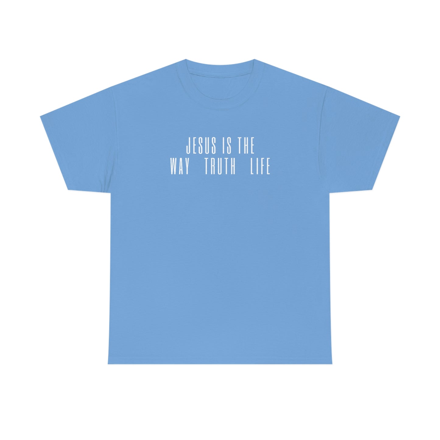JESUS IS THE WAY/TRUTH/LIFE UNISEX TEE