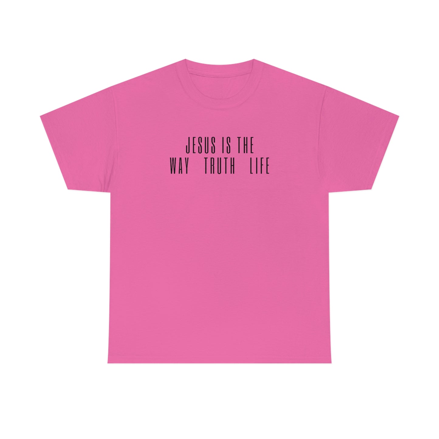 JESUS IS THE WAY/TRUTH/LIFE UNISEX TEE