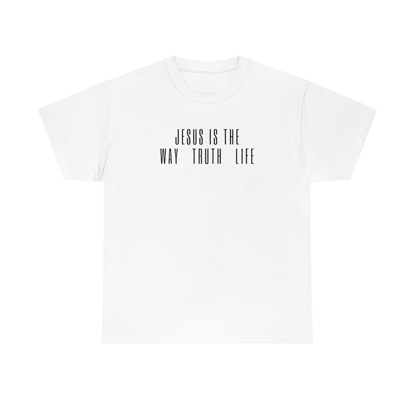 JESUS IS THE WAY/TRUTH/LIFE UNISEX TEE