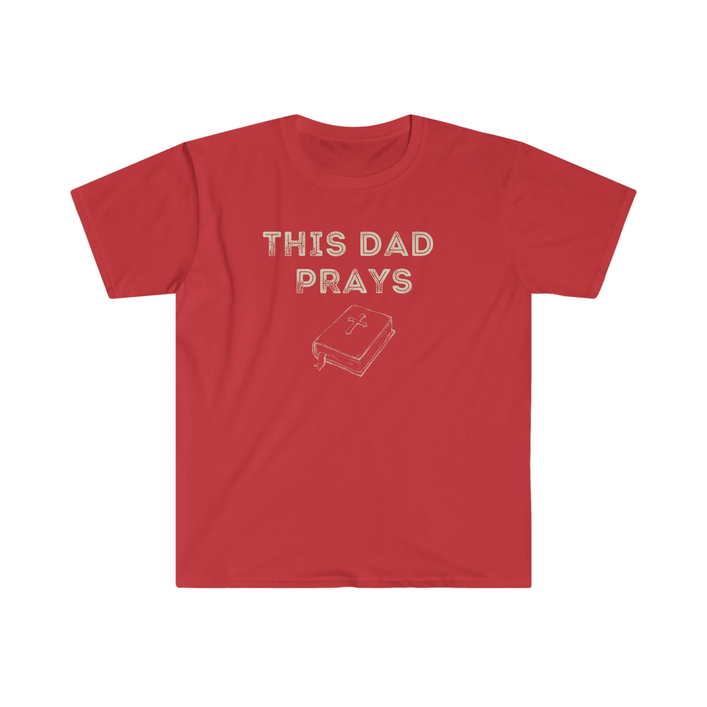 THIS DAD PRAYS SOFT TEE
