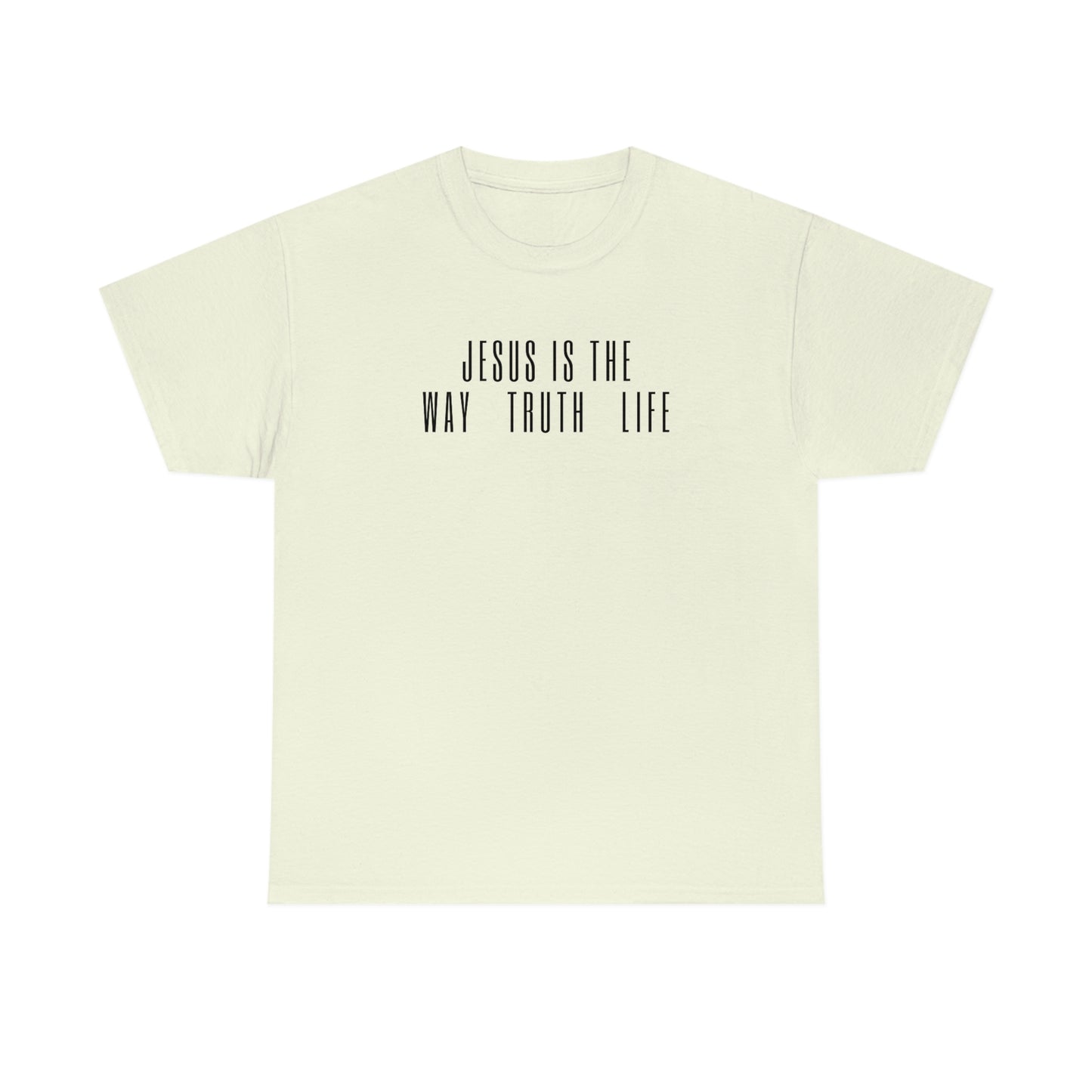 JESUS IS THE WAY/TRUTH/LIFE UNISEX TEE